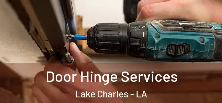Door Hinge Services Lake Charles - LA