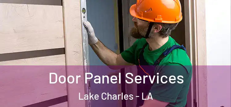Door Panel Services Lake Charles - LA