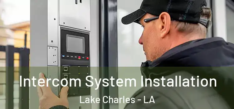 Intercom System Installation Lake Charles - LA